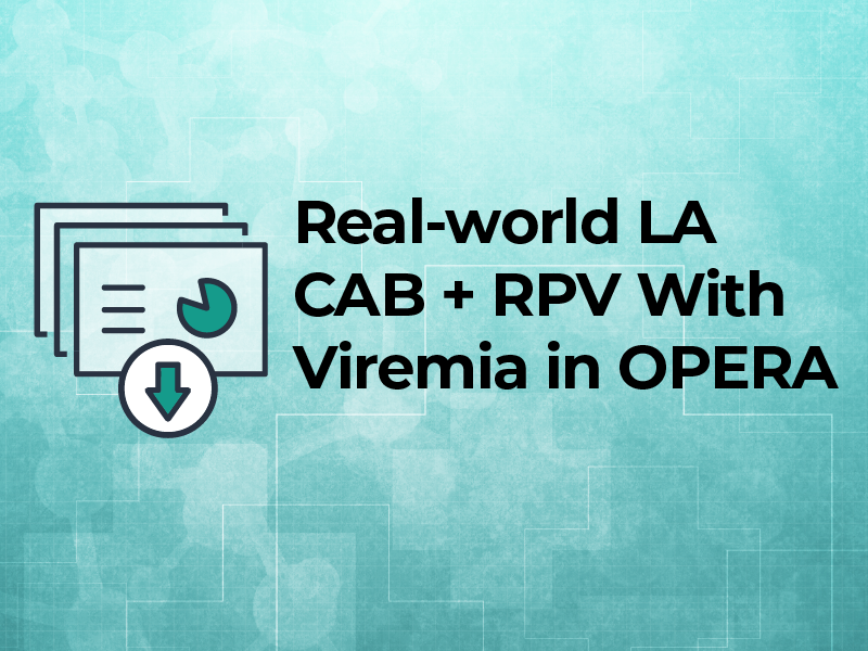 Real-world LA CAB + RPV With Viremia in OPERA