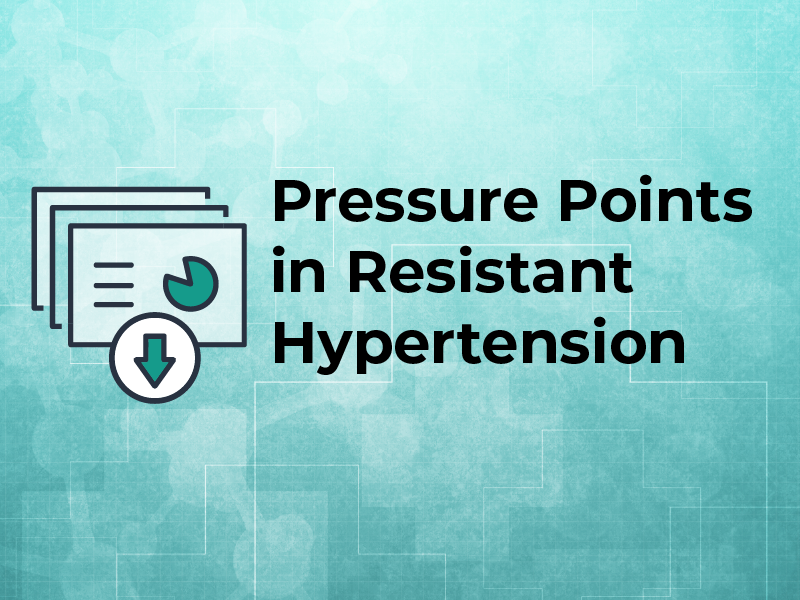 Pressure Points in Resistant Hypertension