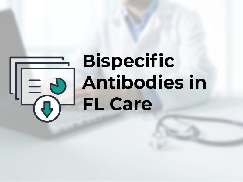 Bispecific Antibodies in FL Care