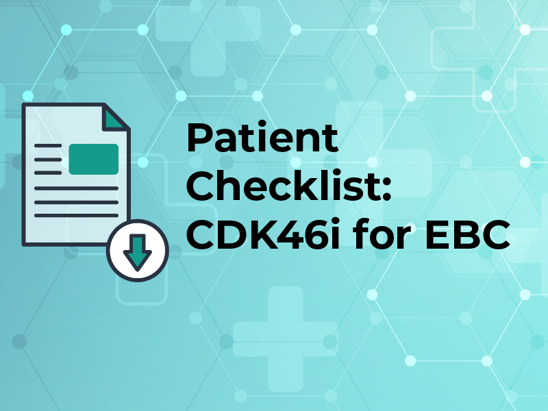 Patient Checklist: CDK46i for EBC
