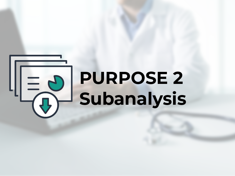 PURPOSE 2 Subanalysis