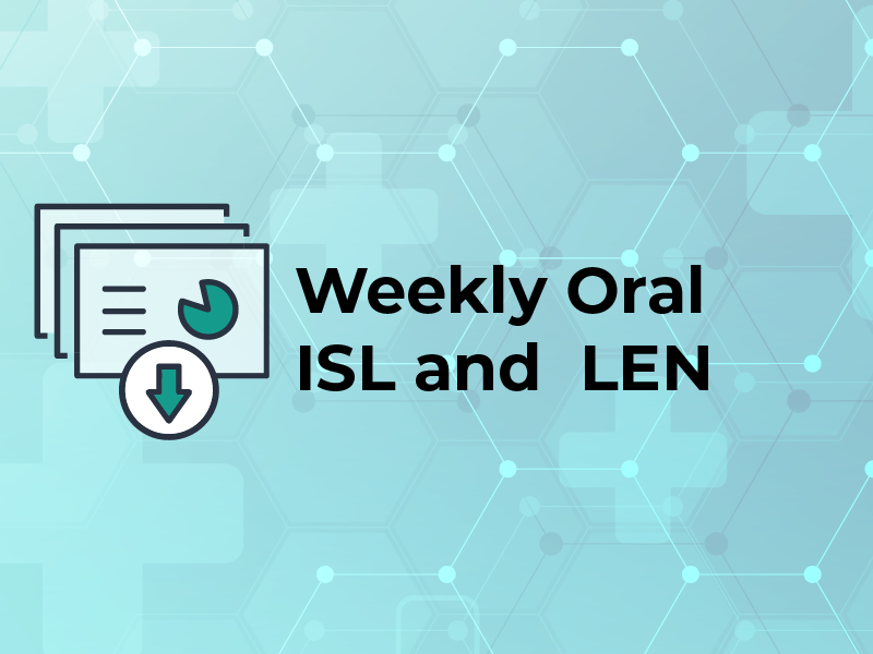 Weekly Oral ISL and LEN