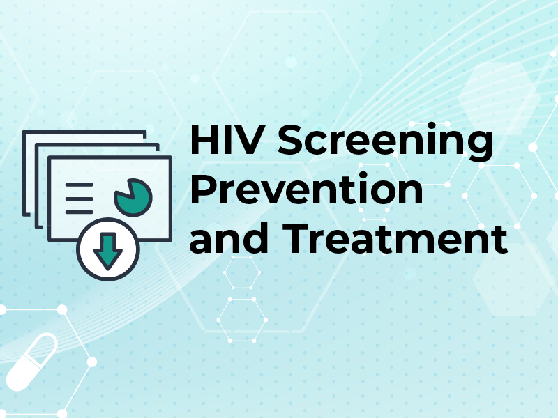 HIV Screening Prevention and Treatment