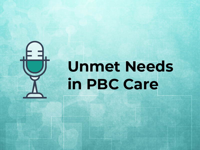 Unmet Needs in PBC Care