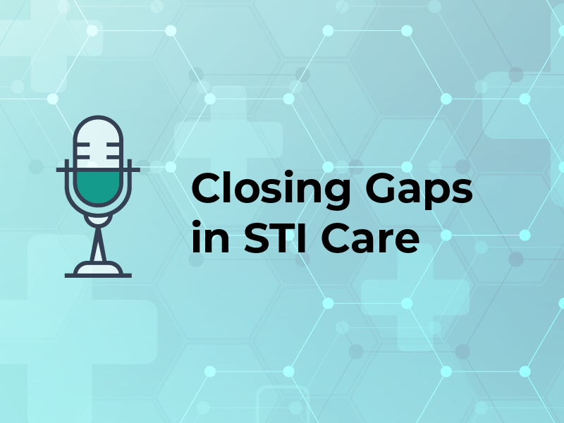 Closing Gaps in STI Care
