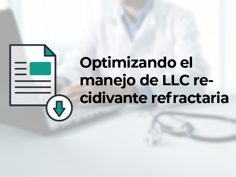 Optimizando el manejo de LLC recidivante refractaria