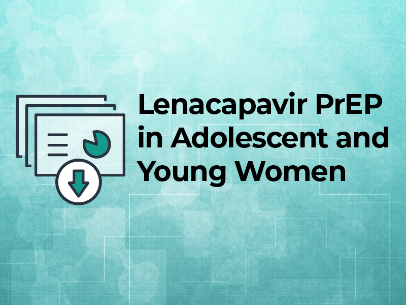 Lenacapavir PrEP in Adolescent and Young Women