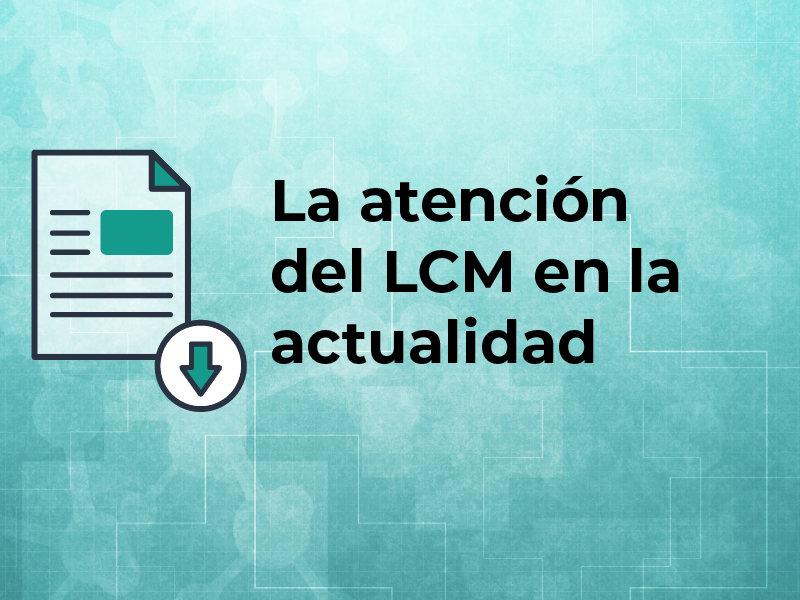 La atención del LCM en la actualidad