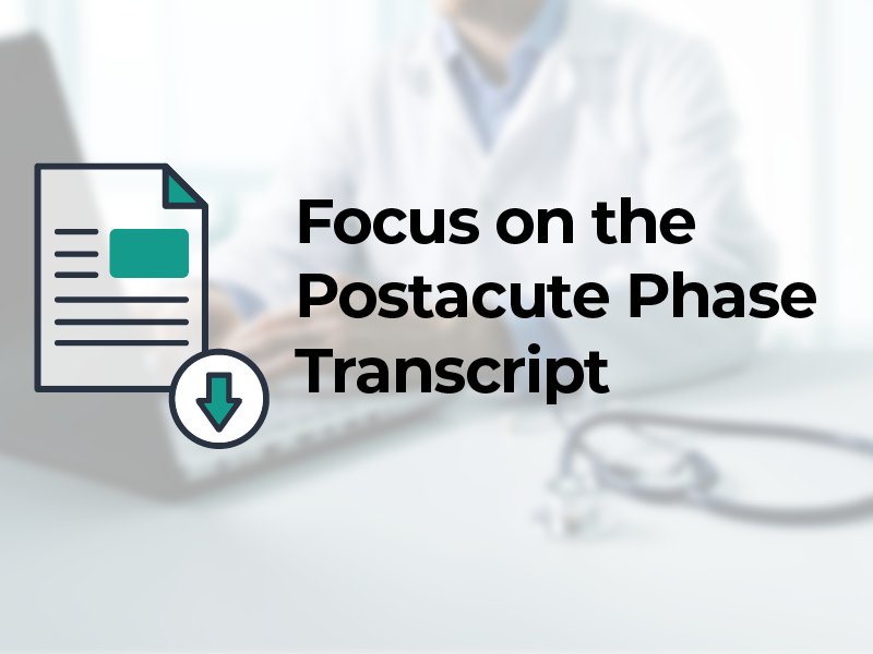 Focus on the Postacute Phase Transcript