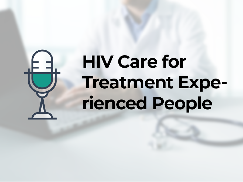 HIV Care for Treatment Experienced People