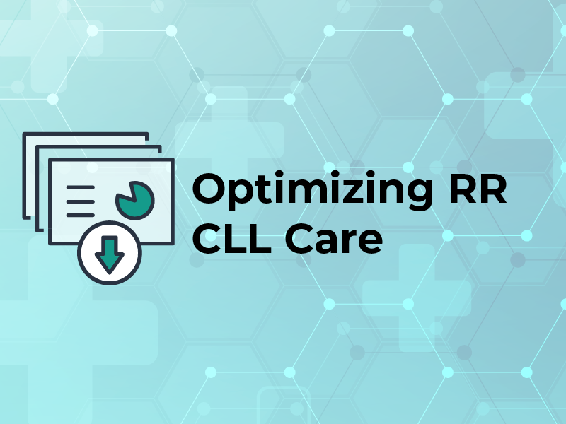 Optimizing RR CLL Care