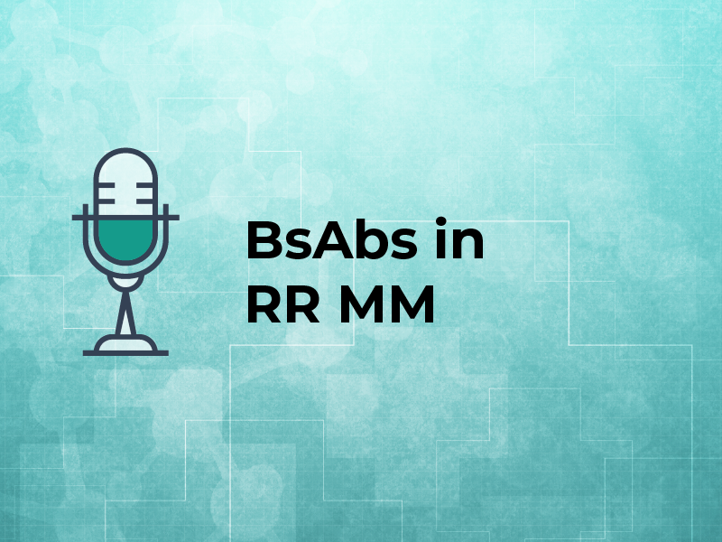 BsAbs in RR MM