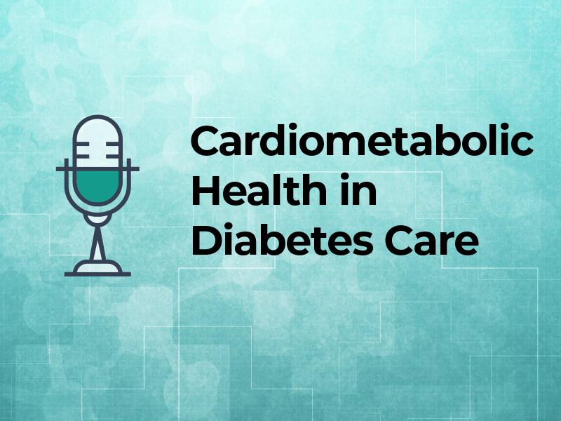 Cardiometabolic health in diabetes care