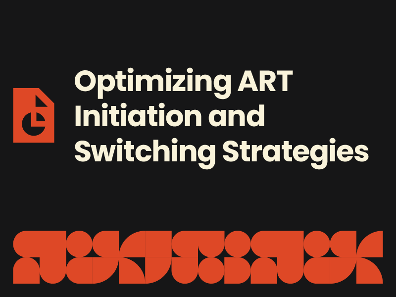 Optimizing ART Initiation and Switching Strategies Slides
