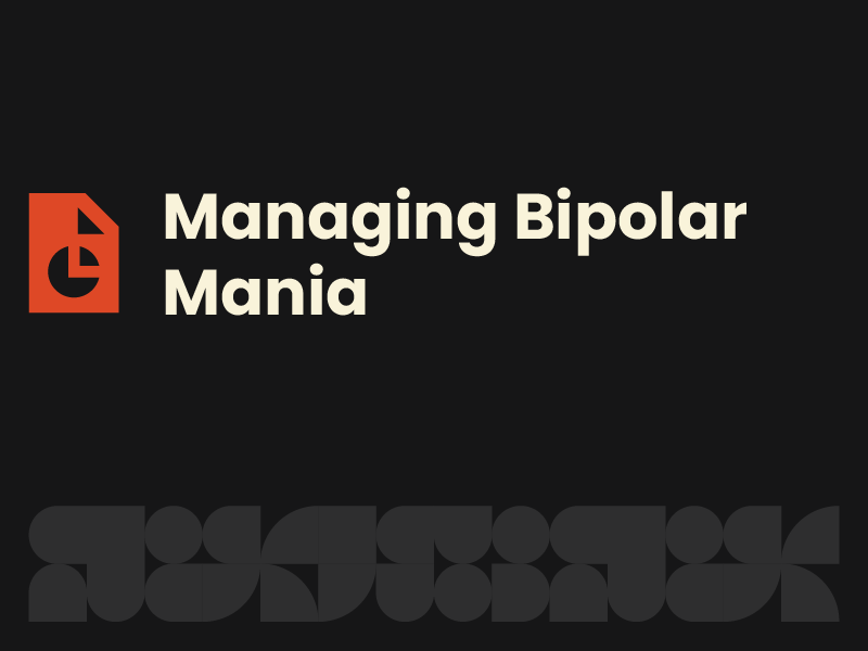 Managing Bipolar Mania