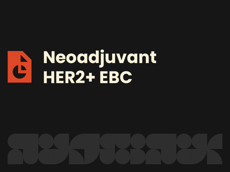 Neoadjuvant HER2 Pos EBC